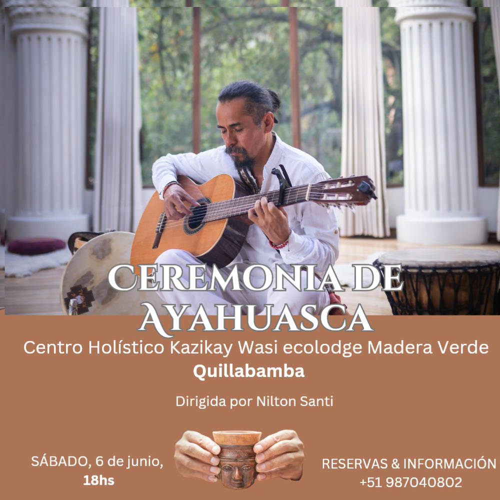 Cérémonie Ayahuesca au centre holistique Qazikay Wasi Quillabamba Perou